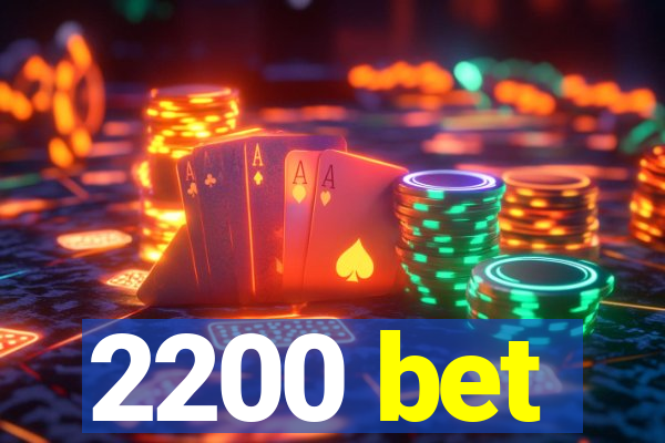 2200 bet